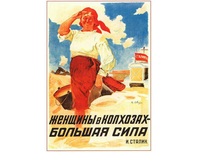 9. «Женщины в колхозах - большая сила. И. Сталин»