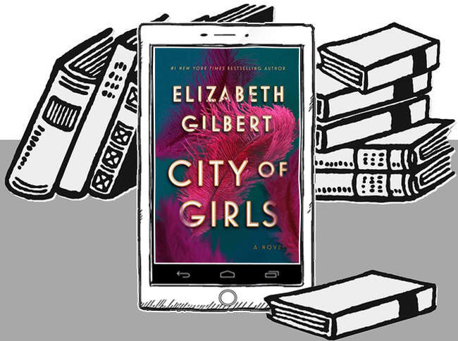 «City of Girls», Elizabeth Gilbert